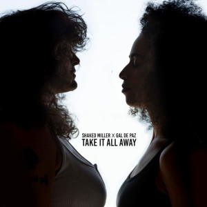 Album Take It All Away (Explicit) from Gal De Paz