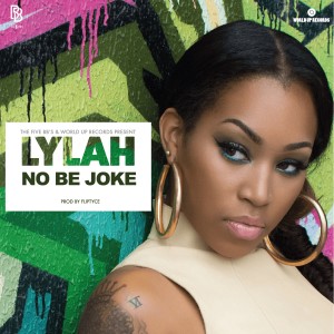 Listen to No Be Joke song with lyrics from LYLAH