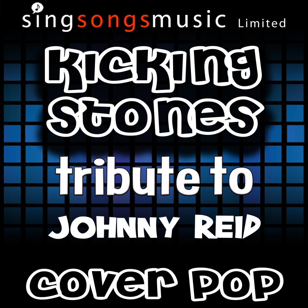 Kicking Stones (Tribute to Johnny Reid)