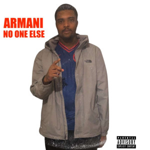 Listen to No One Else (Explicit) song with lyrics from Armani