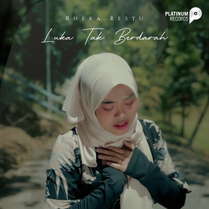 收聽Rheka Restu的Luka Tak Berdarah歌詞歌曲