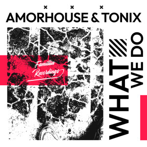 Album What We Do oleh Amorhouse