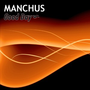 收听Manchus的Good Day歌词歌曲
