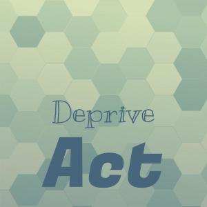 Album Deprive Act from Various