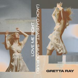 ดาวน์โหลดและฟังเพลง Love Me Right พร้อมเนื้อเพลงจาก Gretta Ray