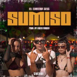 El Cuatro Seis的專輯Sumiso (Explicit)