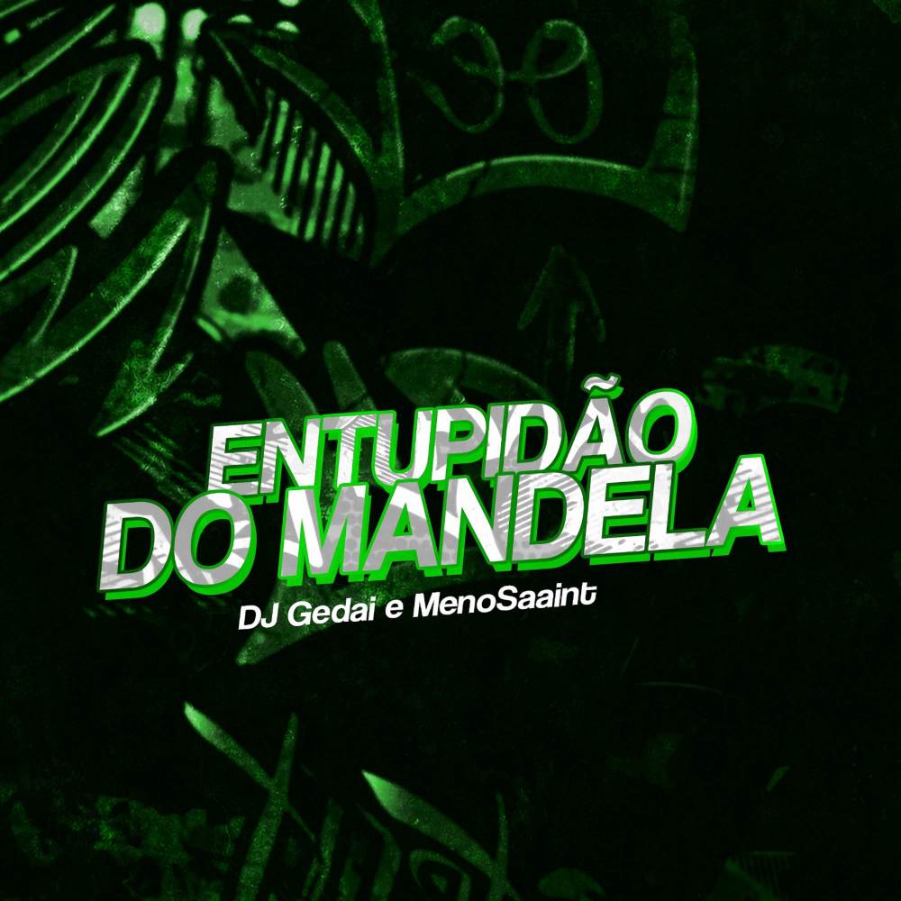 Entupidão do Mandela (Explicit)