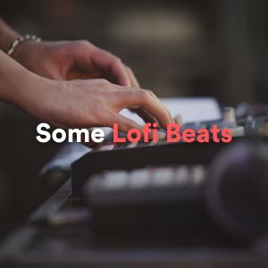Album Some Lofi Beats (Instrumental Hip Hop Beats) from Chill Hip-Hop Beats