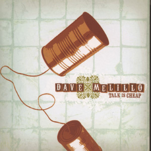 Album Talk Is Cheap oleh Dave Melillo