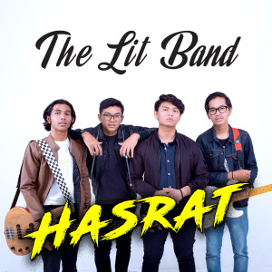 收聽The Lit Band的Hasrat歌詞歌曲