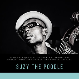 Zoot Sims Sextet的专辑Suzy The Poodle