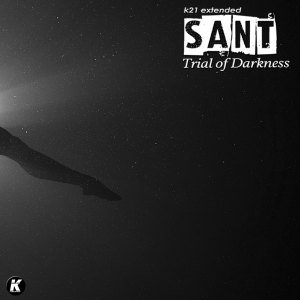 Listen to Trial of Darkness (K21 Extended) song with lyrics from Sant