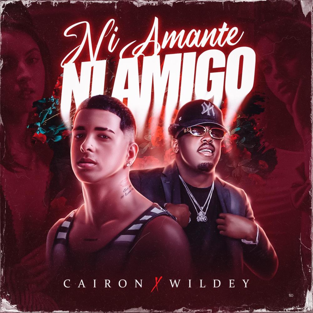 Ni Amante Ni Amigo (feat. Wildey & Cairon Music)