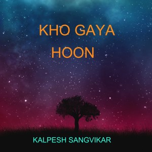 อัลบัม Kho Gaya Hoon ศิลปิน kalpesh sangvikar