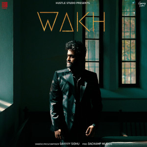 Album Wakh from Gavvy Sidhu