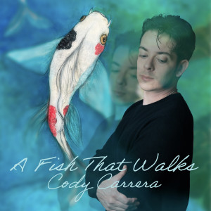 Album A Fish That Walks from Cody Carrera