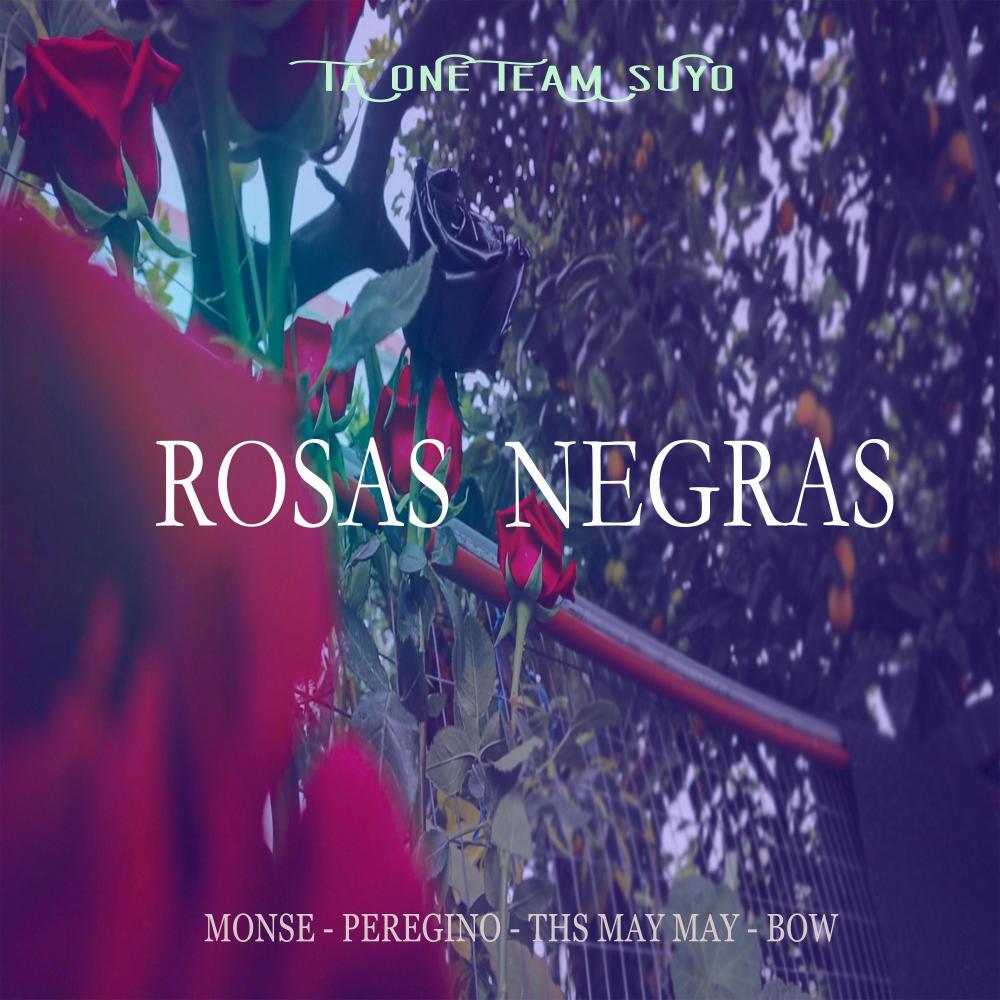Rosas Negras (feat. Ths May May, Monse, Peregrino, Bow & Crstyle) (Explicit)