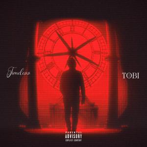 Tobi的專輯Timeless (Explicit)