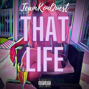 收聽Konquest的That Life (Explicit)歌詞歌曲