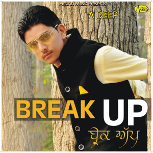 收听A Deep的Break Up歌词歌曲