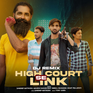 Album High Court Se Link DJ Remix from Sandeep Matnora