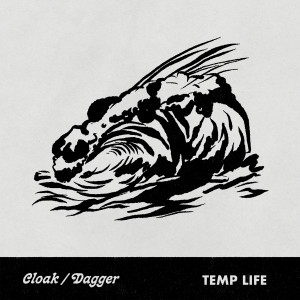 Cloak/Dagger的专辑Temp Life