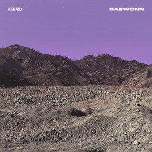 Listen to Afraid song with lyrics from Daewonn