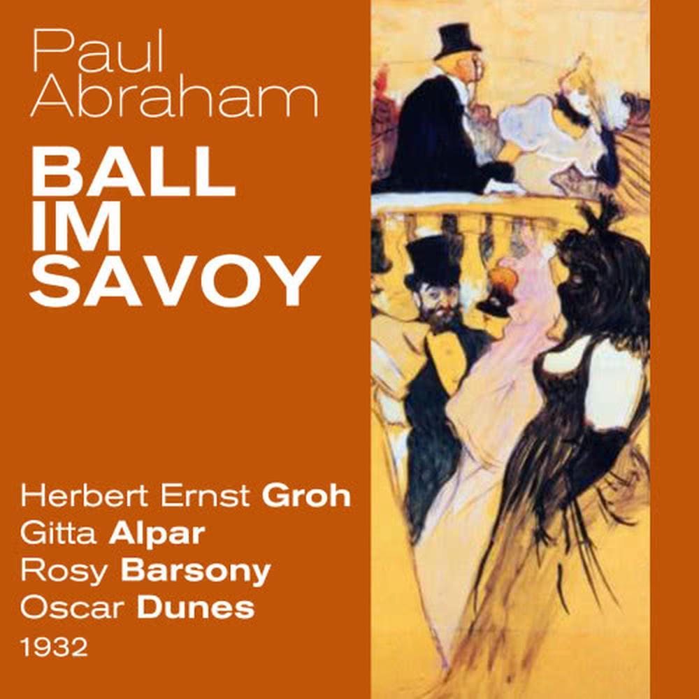 Paul Abraham: Ball im Savoy - Es träumt Venezia