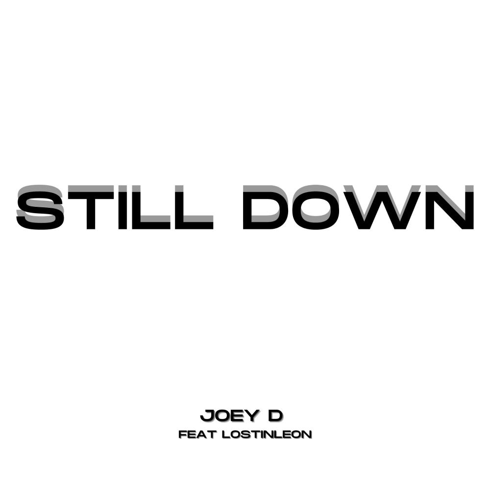Still Down (feat. LostInLeon) (Explicit)