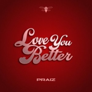 Album Love You Better from Praiz