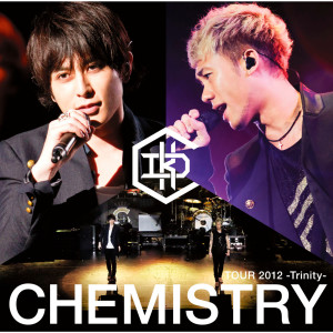 CHEMISTRY TOUR 2012 - Trinity (Live)