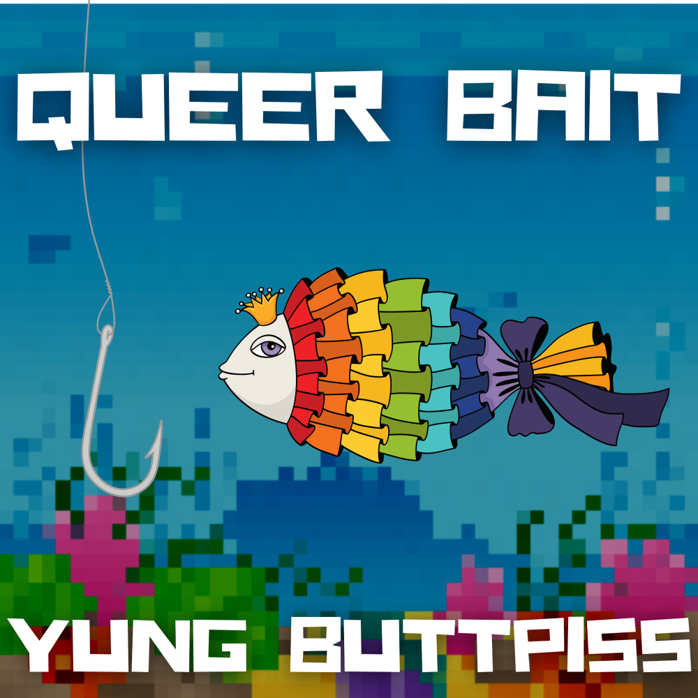 Queer Bait (Explicit)