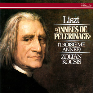 Liszt: Années de pèlerinage: Troisième année