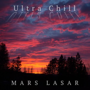 Mars Lasar的專輯Ultra Chill