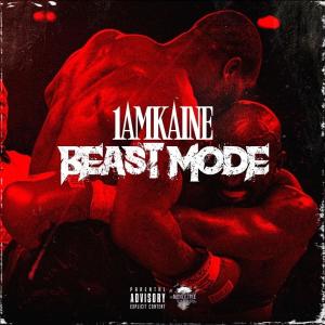1AMKAINE的專輯Beast Mode (Radio Edit)