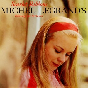 Dengarkan Scartlet Ribbons lagu dari Michel Legrand And His Orchestra dengan lirik