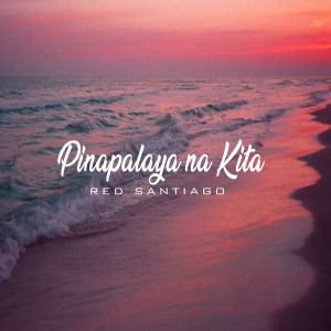 Album Pinapalaya Na Kita from Red Santiago