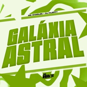 Album Galaxia Astral (Explicit) from DJ KLEFFY