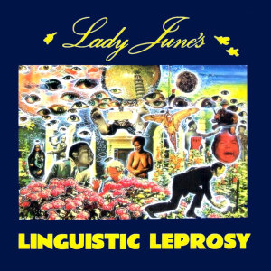 Lady June的專輯Linguistic Leprosy