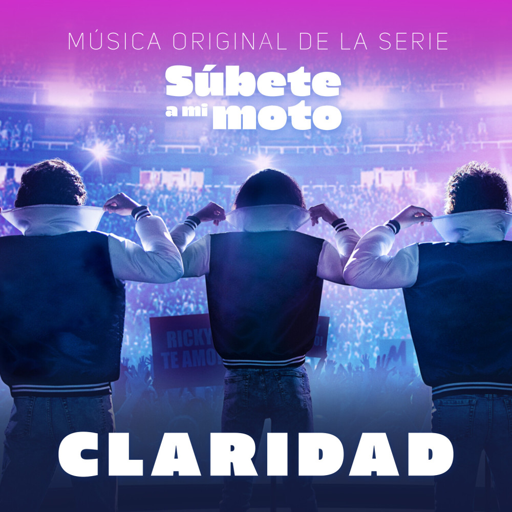 Claridad (Música Original De La Serie "Súbete A Mi Moto")