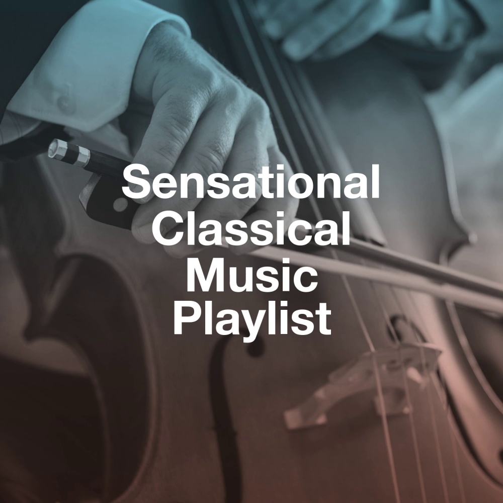 Sensational Classical Music Playlist