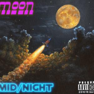 ดาวน์โหลดและฟังเพลง Moon (Explicit) พร้อมเนื้อเพลงจาก Mid-Night