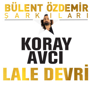 Koray Avcı的專輯Lale Devri