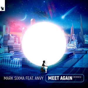 Dengarkan lagu Meet Again (VIVID Remix) nyanyian Mark Sixma dengan lirik
