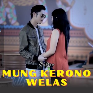 Mahesa的专辑Mung Kerono Welas