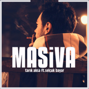 Listen to Masiva song with lyrics from Tarık Aksa