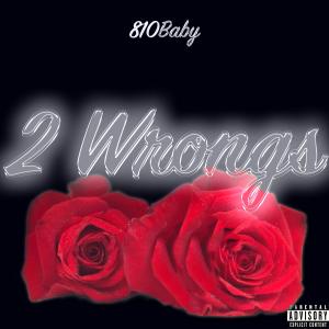 อัลบัม 2 Wrongs ศิลปิน 810 Baby