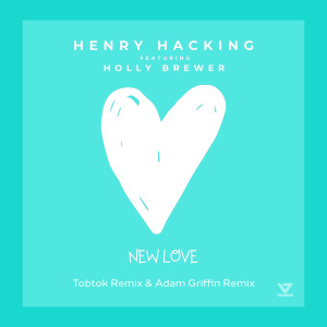 收聽Henry Hacking的New Love (feat. Holly Brewer) [Tobtok & Adam Griffin Remix] (Tobtok & Adam Griffin Remix)歌詞歌曲