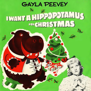 ดาวน์โหลดและฟังเพลง I Want a Hippopotamus for Christmas (Hippo the Hero) พร้อมเนื้อเพลงจาก Gayla Peevey