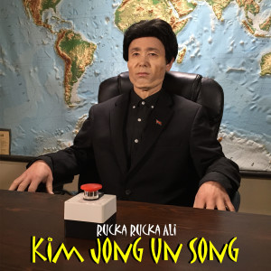Album Kim Jong Un Song from Rucka Rucka Ali
